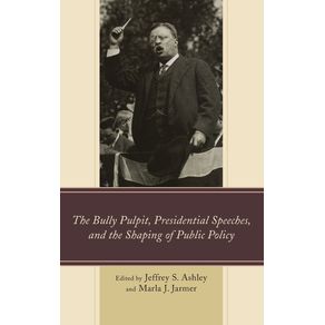 The-Bully-Pulpit-Presidential-Speeches-and-the-Shaping-of-Public-Policy