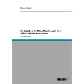 Die-Tradition-der-Maria-Magdalena-in-ihrer-fruhchristlichen-Auspragung
