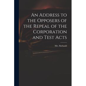 An-Address-to-the-Opposers-of-the-Repeal-of-the-Corporation-and-Test-Acts