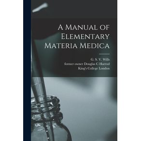 A-Manual-of-Elementary-Materia-Medica--electronic-Resource-