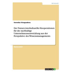 Der-Nutzen-interkultureller-Kooperationen-fur-die-nachhaltige-Unternehmensentwicklung-aus-der-Perspektive-des-Wissensmanagements