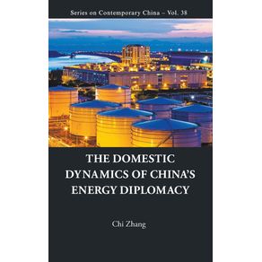 DOMESTIC-DYNAMICS-OF-CHINAS-ENERGY-DIPLOMACY-THE