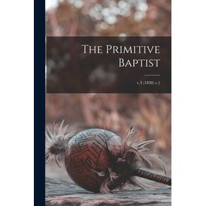 The-Primitive-Baptist--v.3--1838--c.1