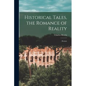 Historical-Tales-the-Romance-of-Reality