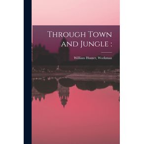 Through-Town-and-Jungle--electronic-Resource-