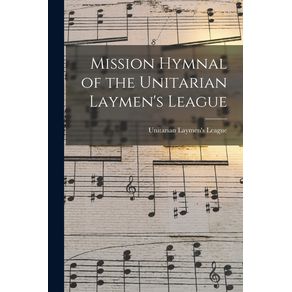 Mission-Hymnal-of-the-Unitarian-Laymens-League