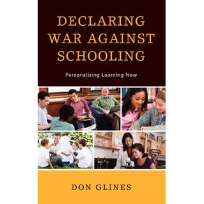 Declaring-War-Against-Schooling
