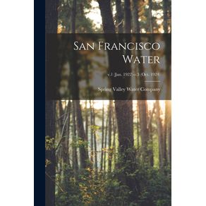 San-Francisco-Water--v.1--Jan.-1922--v.3--Oct.-1924-