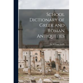 School-Dictionary-of-Greek-and-Roman-Antiquities