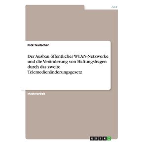 Der-Ausbau-offentlicher-WLAN-Netzwerke-und-die-Veranderung-von-Haftungsfragen-durch-das-zweite-Telemedienanderungsgesetz