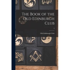 The-Book-of-the-Old-Edinburgh-Club--3