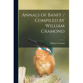 Annals-of-Banff---Compiled-by-William-Cramond--2