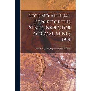 Second-Annual-Report-of-the-State-Inspector-of-Coal-Mines-1914