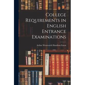 College-Requirements-in-English-Entrance-Examinations--microform-