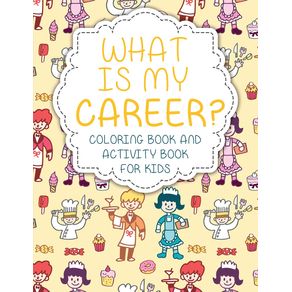What-Is-My-Career--Coloring-Book-and-Activity-Book-for-Kids