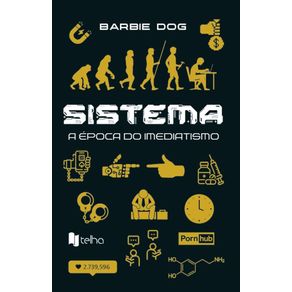 Sistema--a-epoca-do-imediatismo