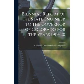 Biennial-Report-of-the-State-Engineer-to-the-Governor-of-Colorado-for-the-Years-1919-20