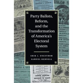 Party-Ballots-Reform-and-the-Transformation-of-Americas-Electoral-System
