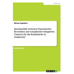 Sprachpolitik-zwischen-Franzosischer-Revolution-und-europaischer-Integration.-Chancen-fur-das-Katalanische-in-Frankreich-