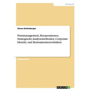 Preismanagement-Kooperationen-Strategische-Analysemethoden-Corporate-Identity-und-Konsumentenverhalten