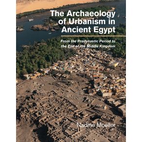 The-Archaeology-of-Urbanism-in-Ancient-Egypt