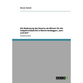 Die-Bedeutung-des-Daseins-als-Mitsein-fur-die-Subjektivitatskritik-in-Martin-Heideggers-„Sein-und-Zeit