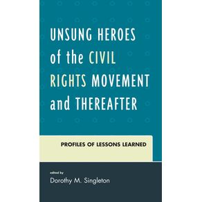 Unsung-Heroes-of-the-Civil-Rights-Movement-and-Thereafter