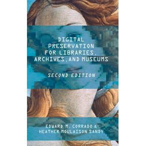 Digital-Preservation-for-Libraries-Archives-and-Museums-Second-Edition