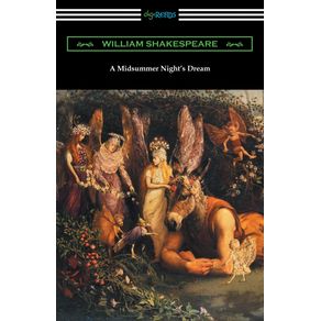 A-Midsummer-Nights-Dream--Annotated-by-Henry-N.-Hudson-with-an-Introduction-by-Charles-Harold-Herford-