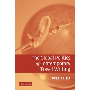 The-Global-Politics-of-Contemporary-Travel-Writing