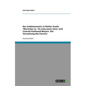 Das-Soldatenmotiv-in-Walter-Scotts-Waverley--or-tis-sixty-years-since-und-Conrad-Ferdinand-Meyers-Die-Versuchung-des-Pescara