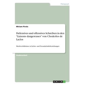 Defensives-und-offensives-Schreiben-in-den-Liaisons-dangereuses-von-Choderlos-de-Laclos