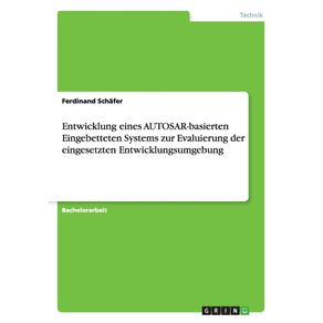 Entwicklung-eines-AUTOSAR-basierten-Eingebetteten-Systems-zur-Evaluierung-der-eingesetzten-Entwicklungsumgebung