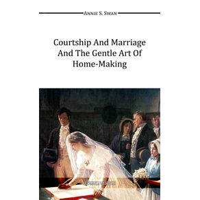 Courtship-and-Marriage-and-the-Gentle-Art-of-Home-Making