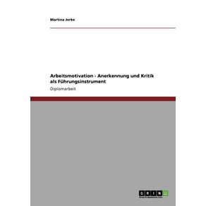 Arbeitsmotivation---Anerkennung-und-Kritik-als-Fuhrungsinstrument