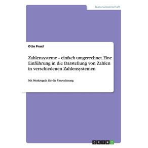Zahlensysteme---einfach-umgerechnet.-Eine-Einfuhrung-in-die-Darstellung-von-Zahlen-in-verschiedenen-Zahlensystemen