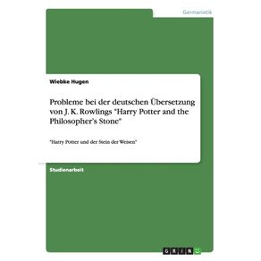 Probleme-bei-der-deutschen-Ubersetzung-von-J.-K.-Rowlings-Harry-Potter-and-the-Philosophers-Stone