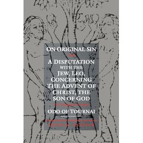 On-Original-Sin-and-a-Disputation-with-the-Jew,-Leo,-Concerning-the-Advent-of-Christ,-the-Son-of-God