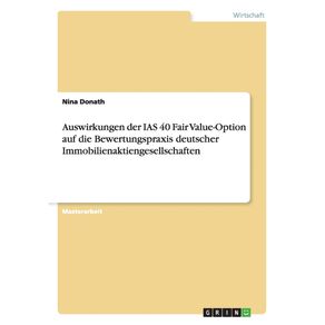 Auswirkungen-der-IAS-40-Fair-Value-Option-auf-die-Bewertungspraxis-deutscher-Immobilienaktiengesellschaften