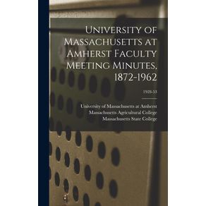 University-of-Massachusetts-at-Amherst-Faculty-Meeting-Minutes,-1872-1962;-1928-53