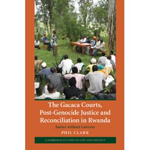 The-Gacaca-Courts,-Post-Genocide-Justice-and-Reconciliation-in-Rwanda