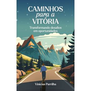 Caminhos-para-a-Vitoria--Transformando-Desafios-em-Oportunidades