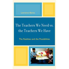 The-Teachers-We-Need-vs.-the-Teachers-We-Have
