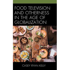 Food-Television-and-Otherness-in-the-Age-of-Globalization