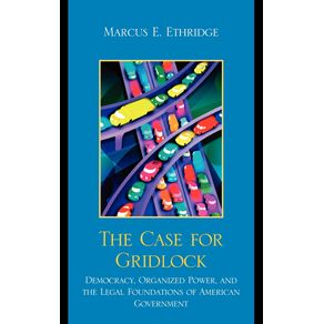 The-Case-for-Gridlock