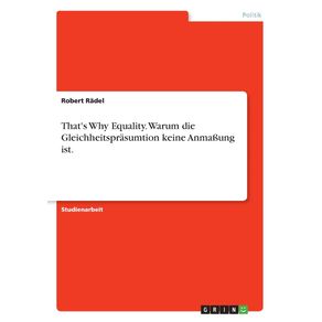 Thats-Why-Equality.-Warum-die-Gleichheitsprasumtion-keine-Anma-ung-ist.