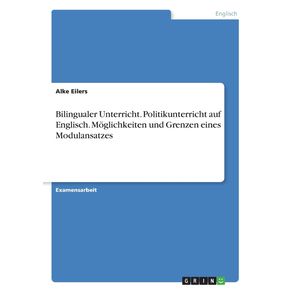 Bilingualer-Unterricht.-Politikunterricht-auf-Englisch.-Moglichkeiten-und-Grenzen-eines-Modulansatzes
