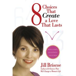 8-Choices-That-Create-a-Love-That-Lasts