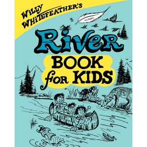 Willy-Whitefeathers-River-Book-for-Kids