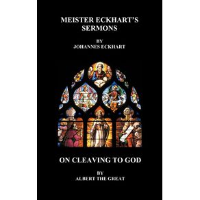 Meister-Eckharts-Sermons-and-on-Cleaving-to-God--Hardback-